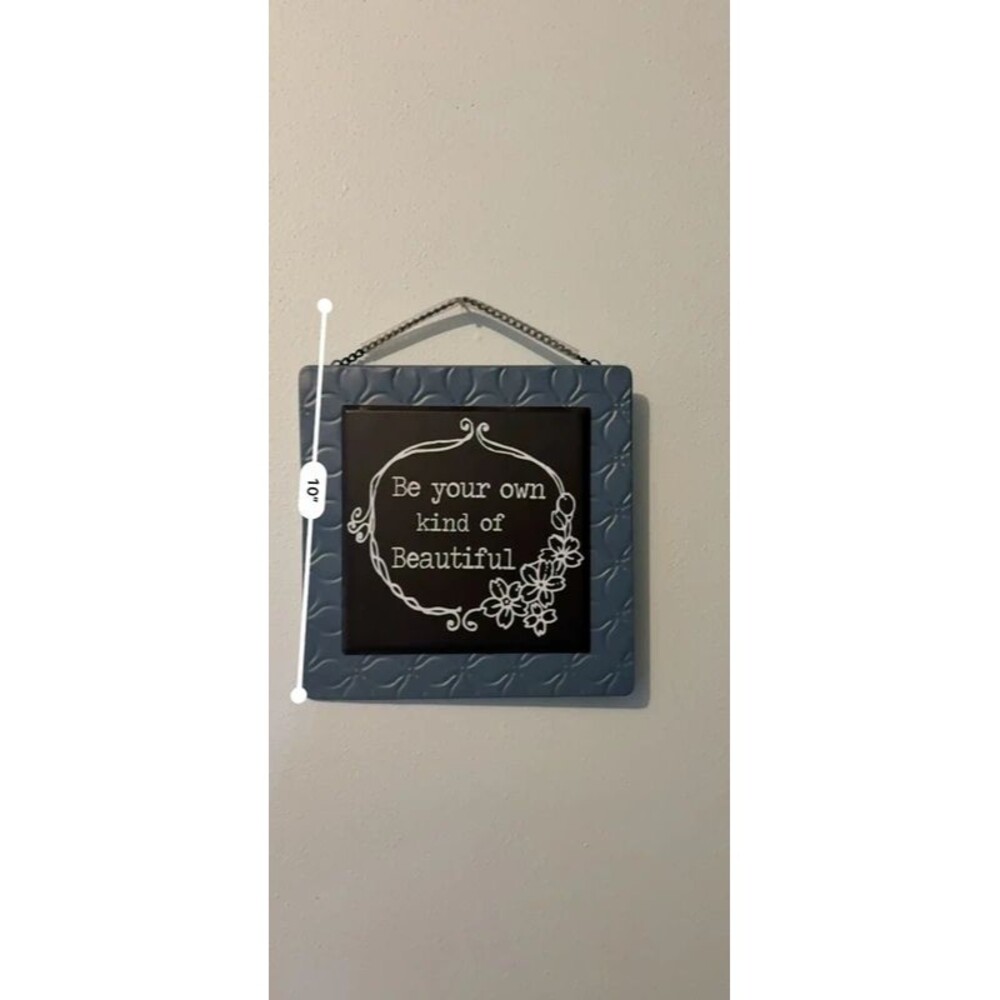 New be your own kind of beautiful sign